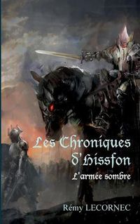 Cover image for Les Chroniques d'Hissfon: L'armee sombre