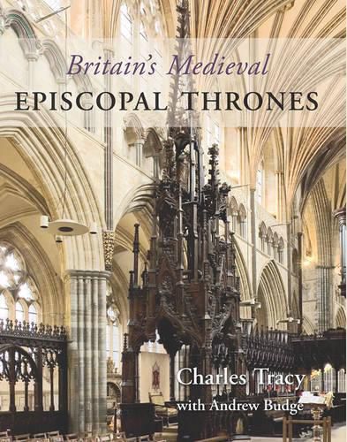 Cover image for Britain's Medieval Episcopal Thrones