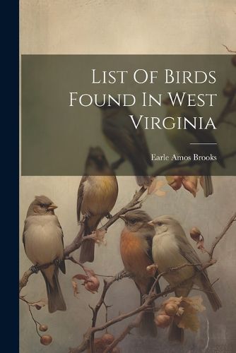 Cover image for List Of Birds Found In West Virginia