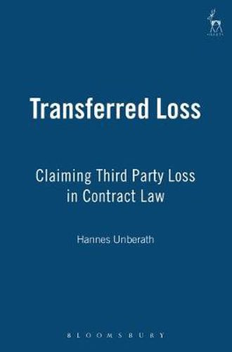 Cover image for Transferred Loss: Claiming Third Party Loss in Contract Law