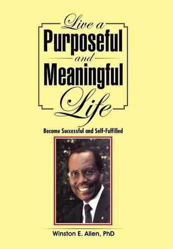 Cover image for Live a Purposeful and Meaningful Life