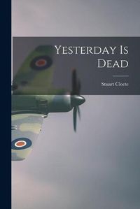 Cover image for Yesterday is Dead