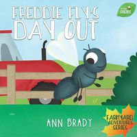 Cover image for Freddie Fly's Day Out