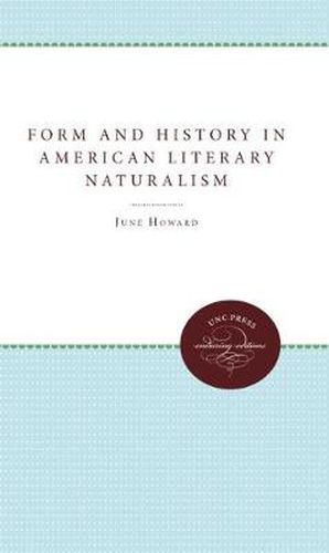 Cover image for Form and History in American Literary Naturalism