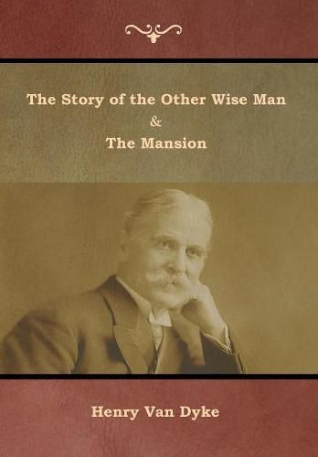 Cover image for The Story of the Other Wise Man and The Mansion