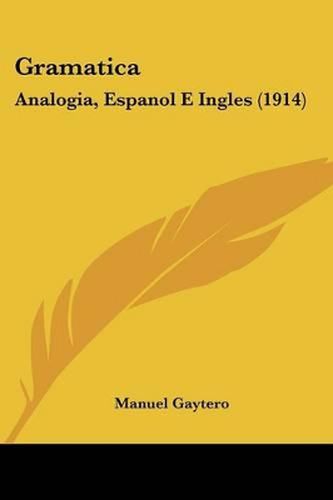 Cover image for Gramatica: Analogia, Espanol E Ingles (1914)