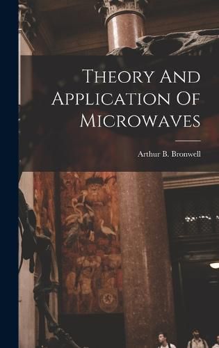 Cover image for Theory And Application Of Microwaves