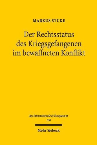 Cover image for Der Rechtsstatus des Kriegsgefangenen im bewaffneten Konflikt: Historische Entwicklung und geltendes Recht