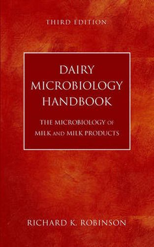 Cover image for Dairy Microbiology Handbook: The Microbiology of Milk and Milk Products