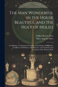 Cover image for The Man Wonderful in the House Beautiful and the Holy of Holies