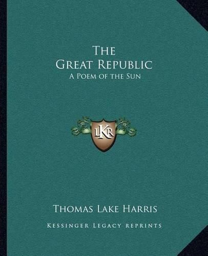 The Great Republic: A Poem of the Sun