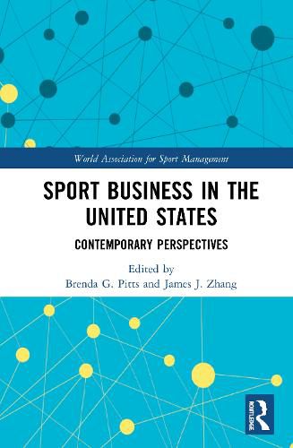 Cover image for Sport Business in the United States: Contemporary Perspectives