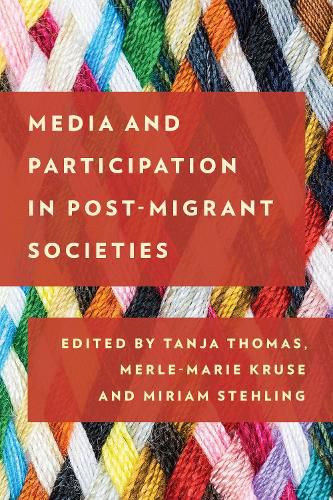 Cover image for Media and Participation in Post-Migrant Societies