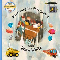 Cover image for Discovering the Underground with Snow White