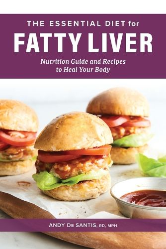 Cover image for The Essential Diet for Fatty Liver: Nutrition Guide and Recipes to Heal Your Body