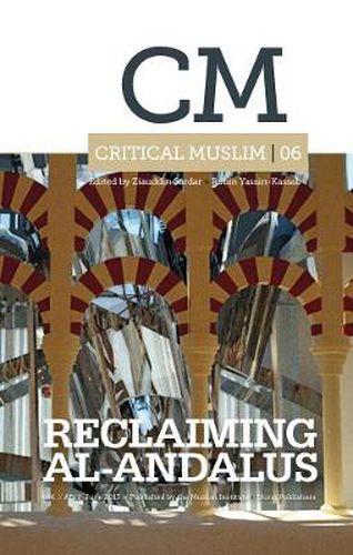 Cover image for Critical Muslim 06: Reclaiming Al-Andalus