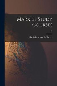 Cover image for Marxist Study Courses; 9