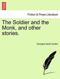 Cover image for The Soldier and the Monk, and Other Stories.