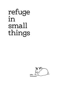 Cover image for Refuge In Small Things