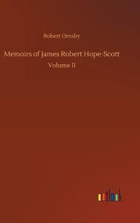 Cover image for Memoirs of James Robert Hope-Scott