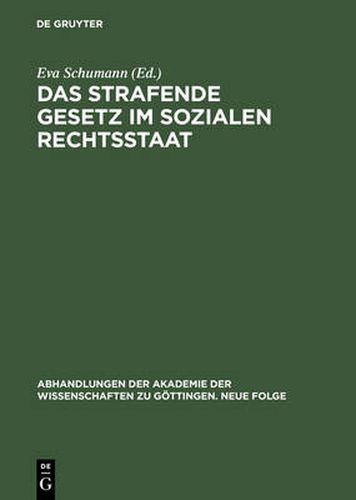 Cover image for Das Strafende Gesetz Im Sozialen Rechtsstaat: 15. Symposion Der Kommission:  Die Funktion Des Gesetzes in Geschichte Und Gegenwart