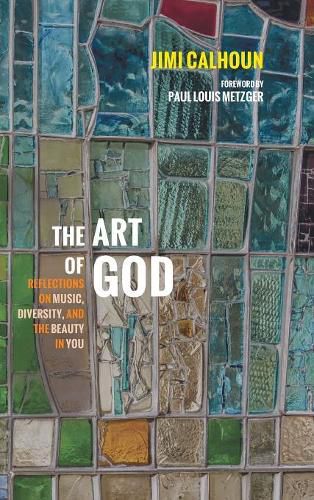 The Art of God: Reflections on Music, Diversity, and the Beauty in You