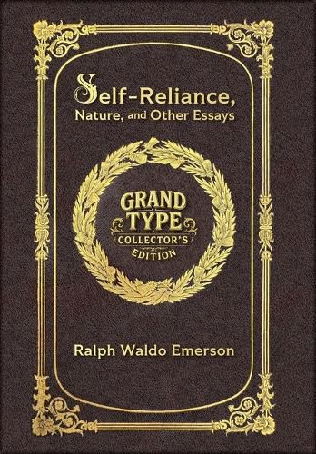 Cover image for Large Print - Self-Reliance, Nature, and Other Essays - Grand Type Collector's Edition - Matte Hardcover with Dust Jacket