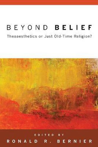 Cover image for Beyond Belief: Theoaesthetics or Just Old-Time Religion?