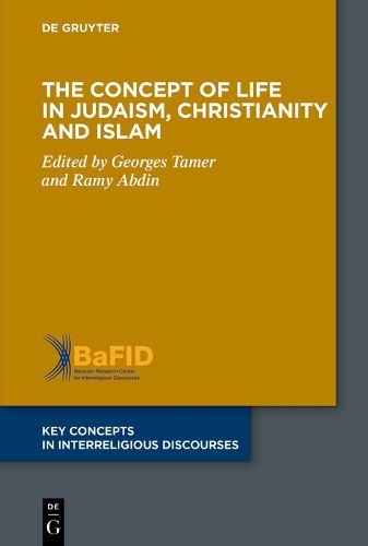 Cover image for The Concept of Life in Judaism, Christianity and Islam
