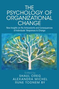 Cover image for The Psychology of Organizational Change