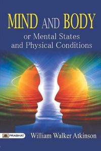 Cover image for Mind and Body or Mental States and Physical Conditions