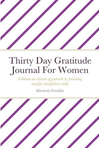 Cover image for Thirty Day Gratitude Journal For Women