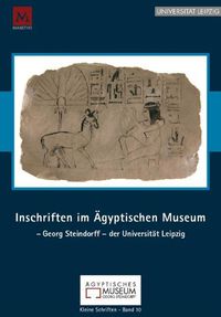 Cover image for Inschriften Im Agyptischen Museum - Georg Steindorff - Der Universitat Leipzig