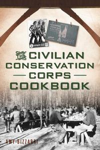 Cover image for The Civilian Conservation Corps Cookbook