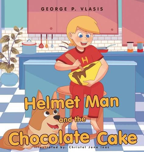 Cover image for Helmet Man and the Chocolate Cake