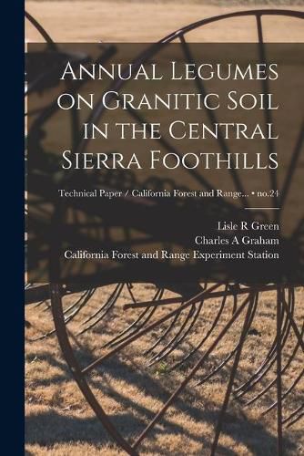 Annual Legumes on Granitic Soil in the Central Sierra Foothills; no.24