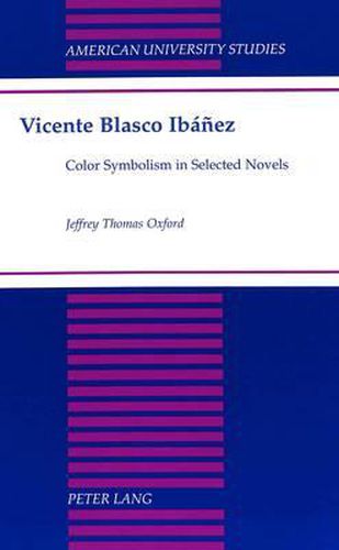 Vicente Blasco Ibanez: Color Symbolism in Selected Novels