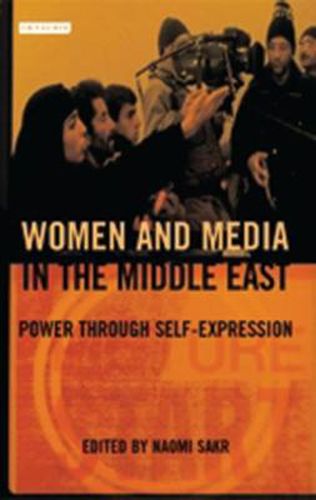 Cover image for Women and Media in the Middle East: Power Through Self-expression