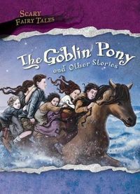 Cover image for The Goblin Pony and Other Stories