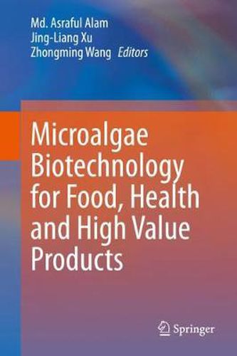 Cover image for Microalgae Biotechnology for Food, Health and High Value Products