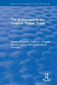 Cover image for The Economics of the Tropical Timber Trade