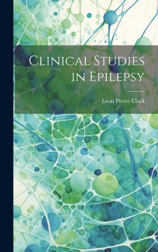 Cover image for Clinical Studies in Epilepsy