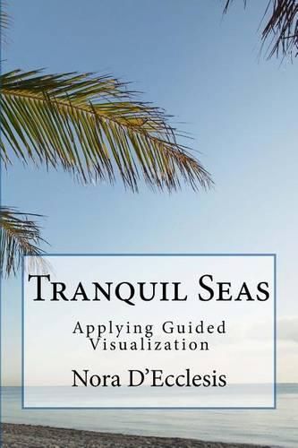 Cover image for Tranquil Seas: Applying Guided Visualization