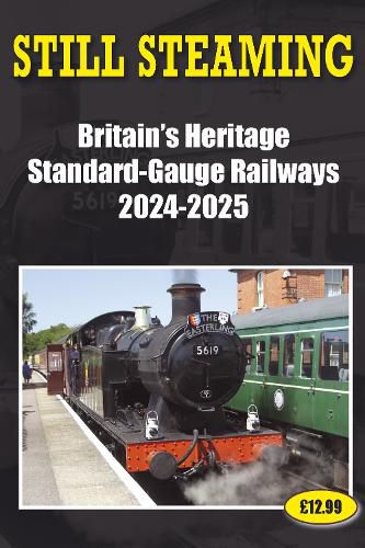 Still Steaming - Britain's Heritage Standard-gauge Railways 2024-2025