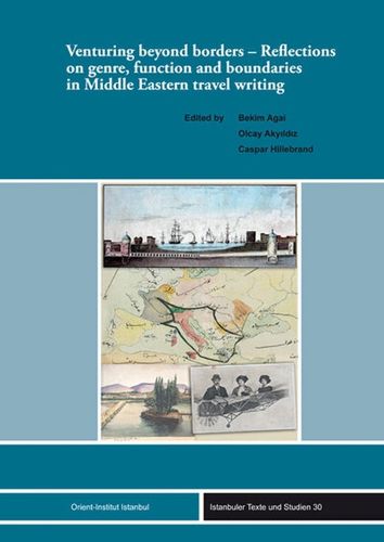 Cover image for Venturing Beyond Borders: Reflections on Genre, Function and Boundaries in Middle Eastern Travel Writing