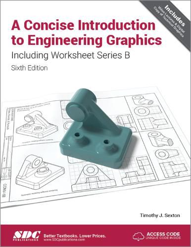 A Concise Introduction to Engineering Graphics Including Worksheet Series B Sixth Edition