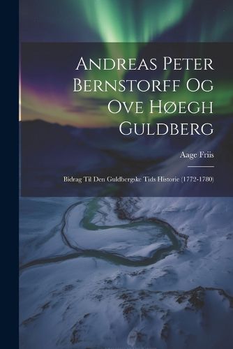 Cover image for Andreas Peter Bernstorff og Ove Hoegh Guldberg