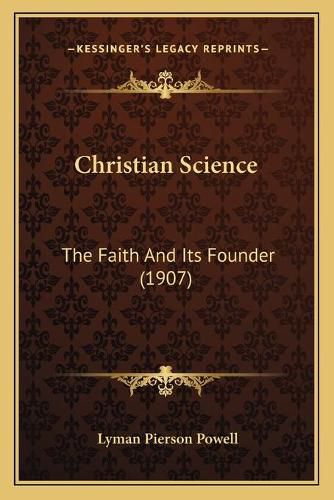 Christian Science: The Faith and Its Founder (1907)