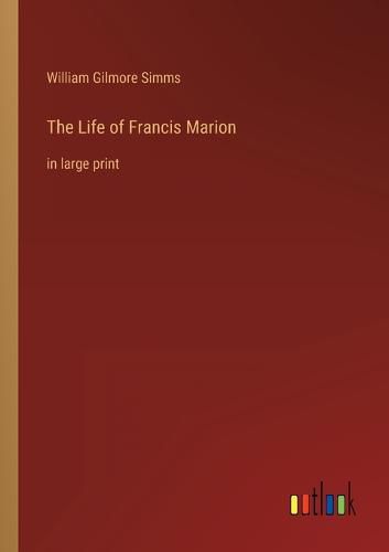 Cover image for The Life of Francis Marion