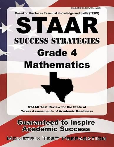 Cover image for STAAR Success Strategies Grade 4 Mathematics Study Guide: STAAR Test Review for the State of Texas Assessments of Academic Readiness